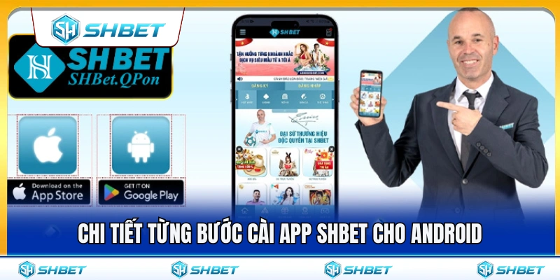 Hướng dẫn cài app SHBET trên Android từ A-Z 