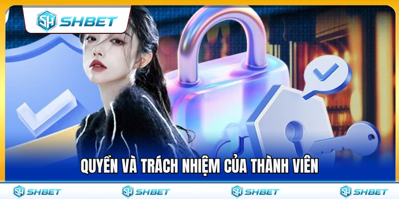 Quyền lợi và nghĩa vụ của hội viên khi tham gia SH BET 