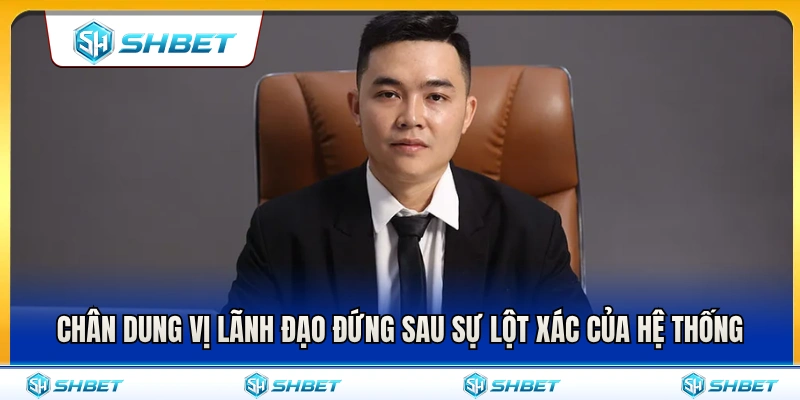 Eric Vũ 1 Vị lãnh đạo đứng sau cuộc bứt phá diện mạo hệ thống