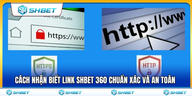 Dấu hiệu nhận biết đường link SHBET 360 chính thức 