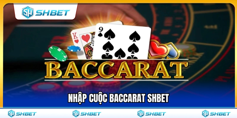Bước vào bàn baccarat SHBET 