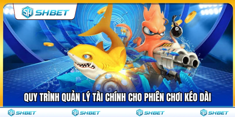 Bắn Cá Vốn Nhỏ SHBET – Cách Giữ Đạn Trong Phiên Dài 4 Các bước quản lý vốn cược cho phiên chơi kéo dài
