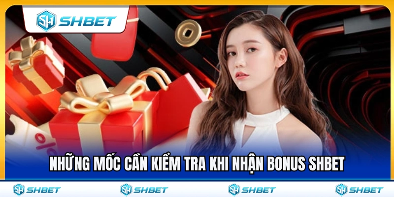Bonus SHBET Cho Người Mới – Những Mốc Cần Kiểm Tra 3 Các mốc quan trọng cần kiểm tra khi nhận bonus SHBET
