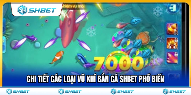 Vũ Khí Bắn Cá SHBET – Chọn Súng Và Mức Đạn Theo Từng Bàn 3 Các loại vũ khí bắn cá SHBET phổ biến nhất